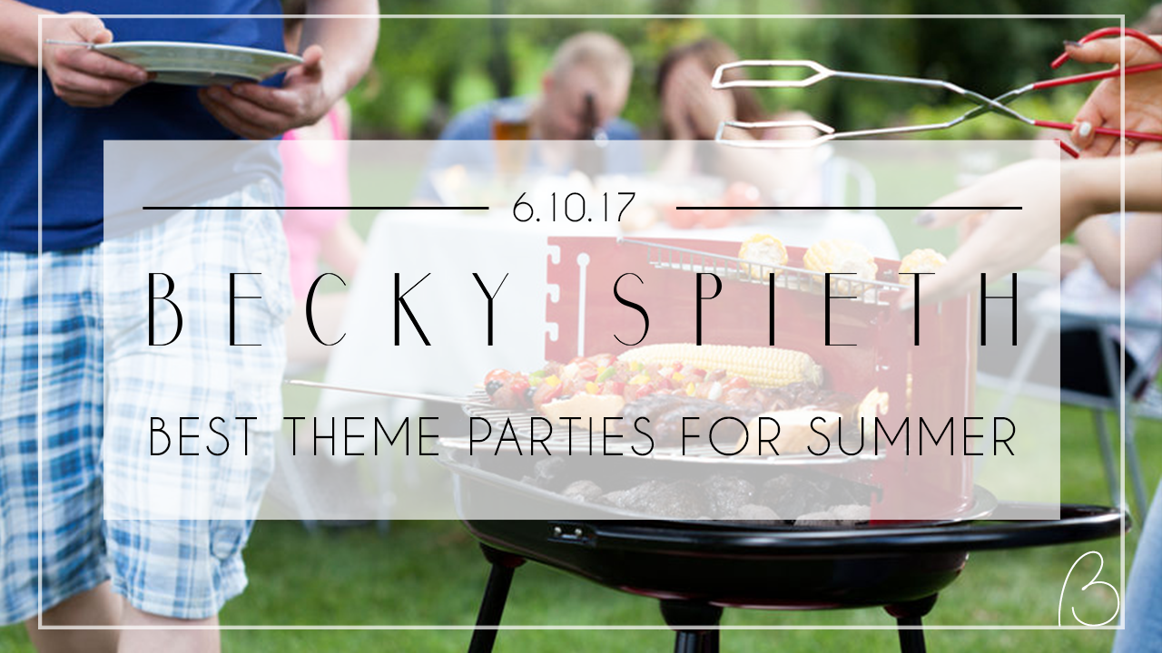 Best Theme Parties for Summer